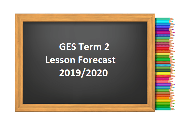 GES Term 2 Lesson Forecast 2019/2020