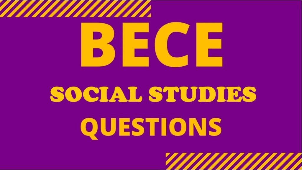 2024 BECE Social Studies Mock Objective Test Questions With Answers HOT: Master These Areas Before Your 2022 BECE Social Studies Paper 2022 BECE Social Studies Revision Questions For Candidates