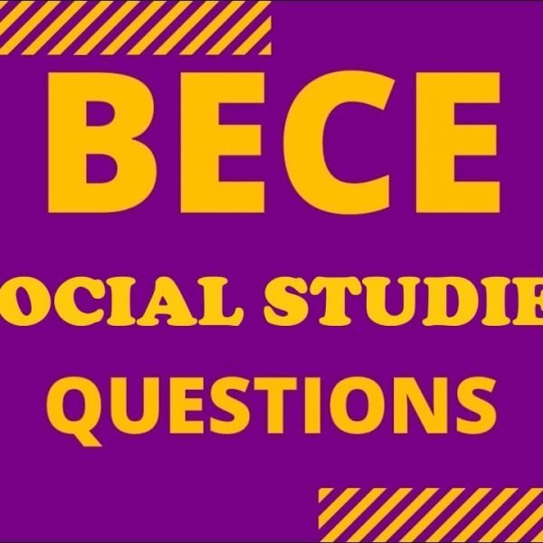 2024 BECE Social Studies Mock Objective Test Questions With Answers HOT: Master These Areas Before Your 2022 BECE Social Studies Paper 2022 BECE Social Studies Revision Questions For Candidates