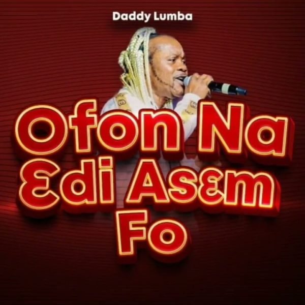 Daddy Lumba drops new single “Ofon Na Ɛdi Asɛm Fo”