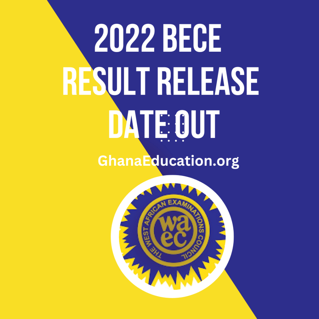2022 BECE results release date