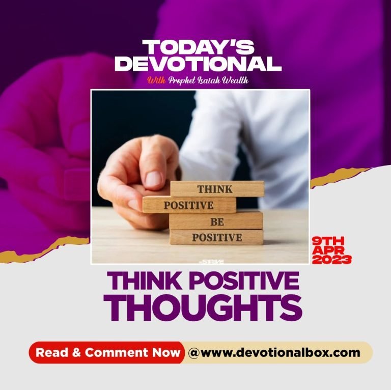 THINK POSITIVE THOUGHTS