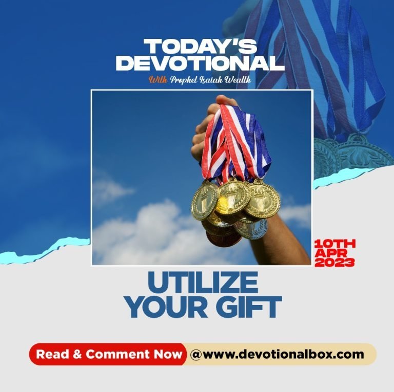 UTILIZE YOUR GIFT