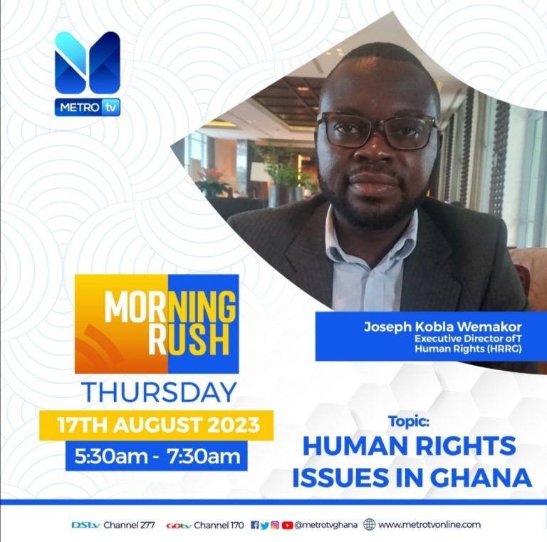 CEO of HRRG to tackle ‘Human Rights Issues in Ghana’ on Metro TV