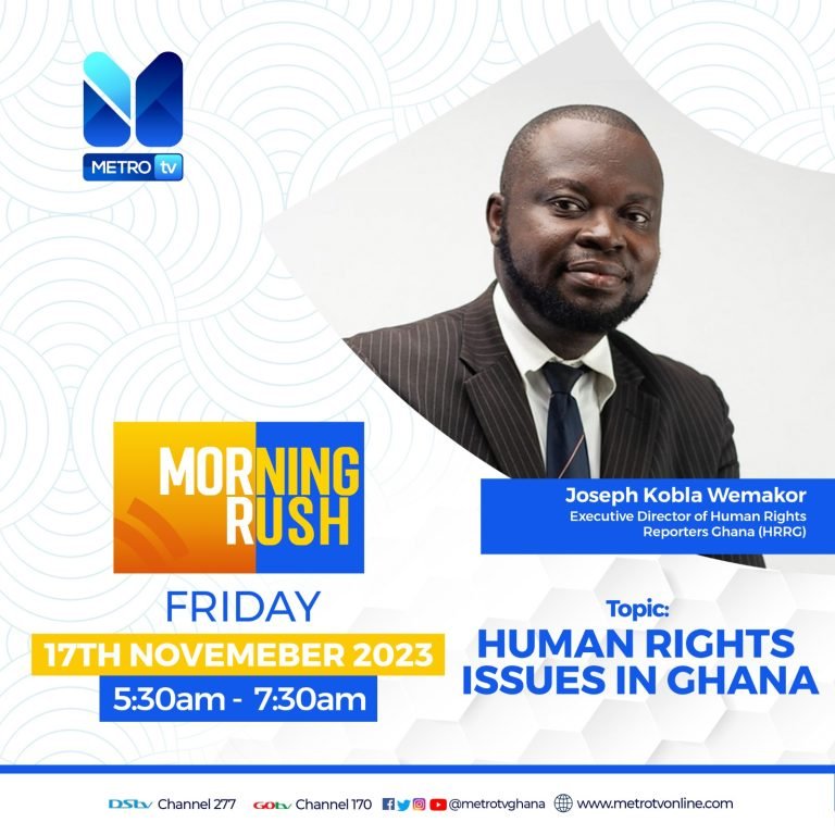 Joseph Wemakor appears on Metro TV ‘Morning Rush’ Show again to discuss human rights issues in Ghana